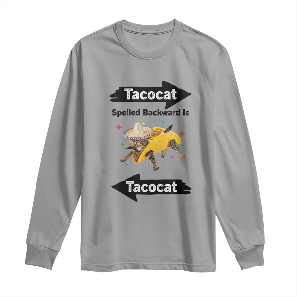 Funny Tacocat Spelled Backward Is Tacocat Long Sleeve Shirt Mexican Food Lover Gift TS12 Sport Gray Print Your Wear