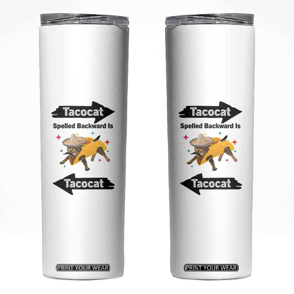 Funny Tacocat Spelled Backward Is Tacocat Skinny Tumbler Mexican Food Lover Gift TS12 White Print Your Wear