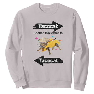 Funny Tacocat Spelled Backward Is Tacocat Sweatshirt Mexican Food Lover Gift TS12 Ice Gray Print Your Wear