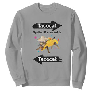 Funny Tacocat Spelled Backward Is Tacocat Sweatshirt Mexican Food Lover Gift TS12 Sport Gray Print Your Wear