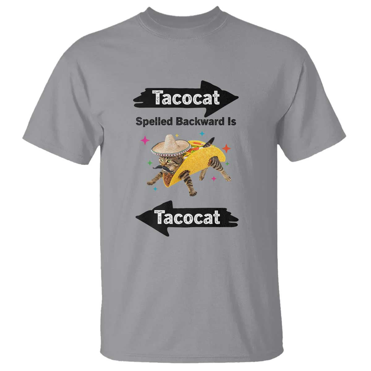 Funny Tacocat Spelled Backward Is Tacocat T Shirt Mexican Food Lover Gift TS12 Sport Gray Print Your Wear