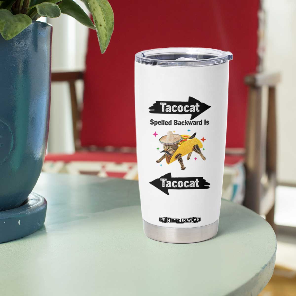 Funny Tacocat Spelled Backward Is Tacocat Tumbler Cup Mexican Food Lover Gift TS12 Print Your Wear