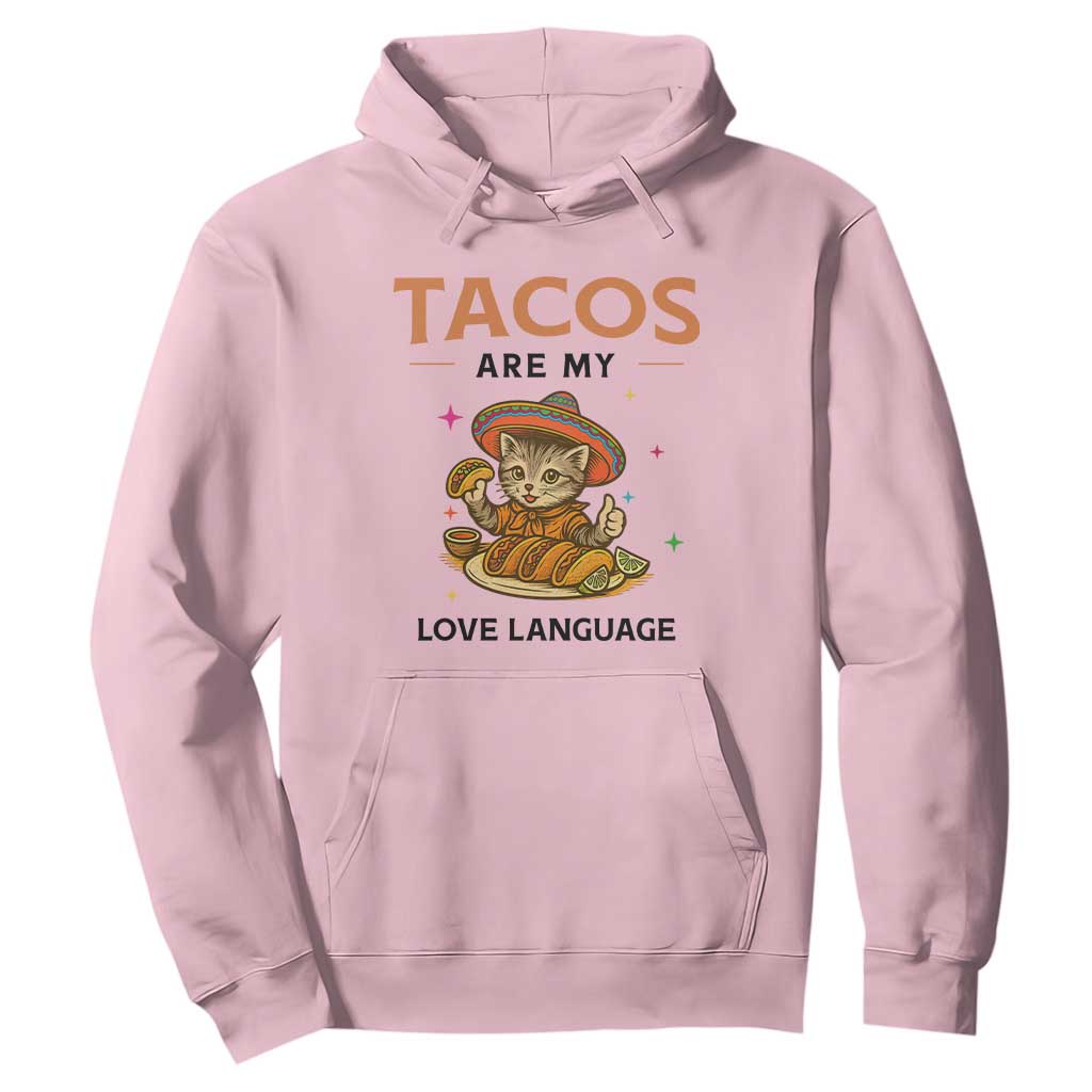 Tacos Are My Love Language Hoodie Funny Cat Eating Taco TS12 Light Pink Print Your Wear