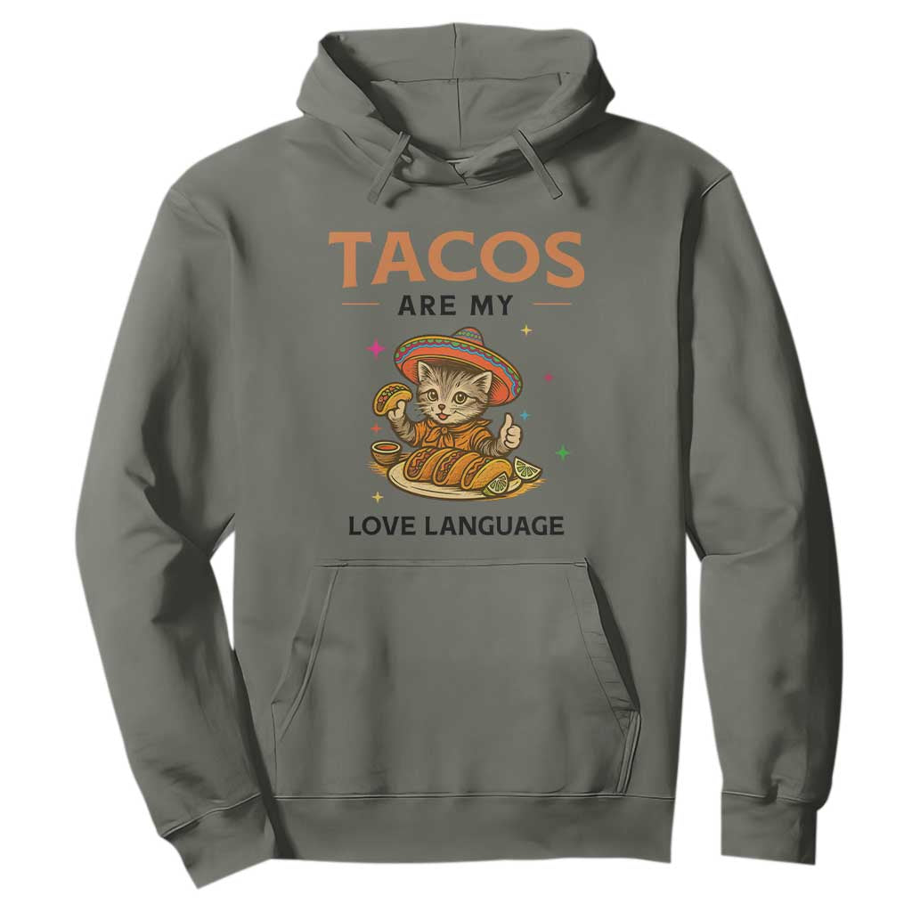 Tacos Are My Love Language Hoodie Funny Cat Eating Taco TS12 Military Green Print Your Wear