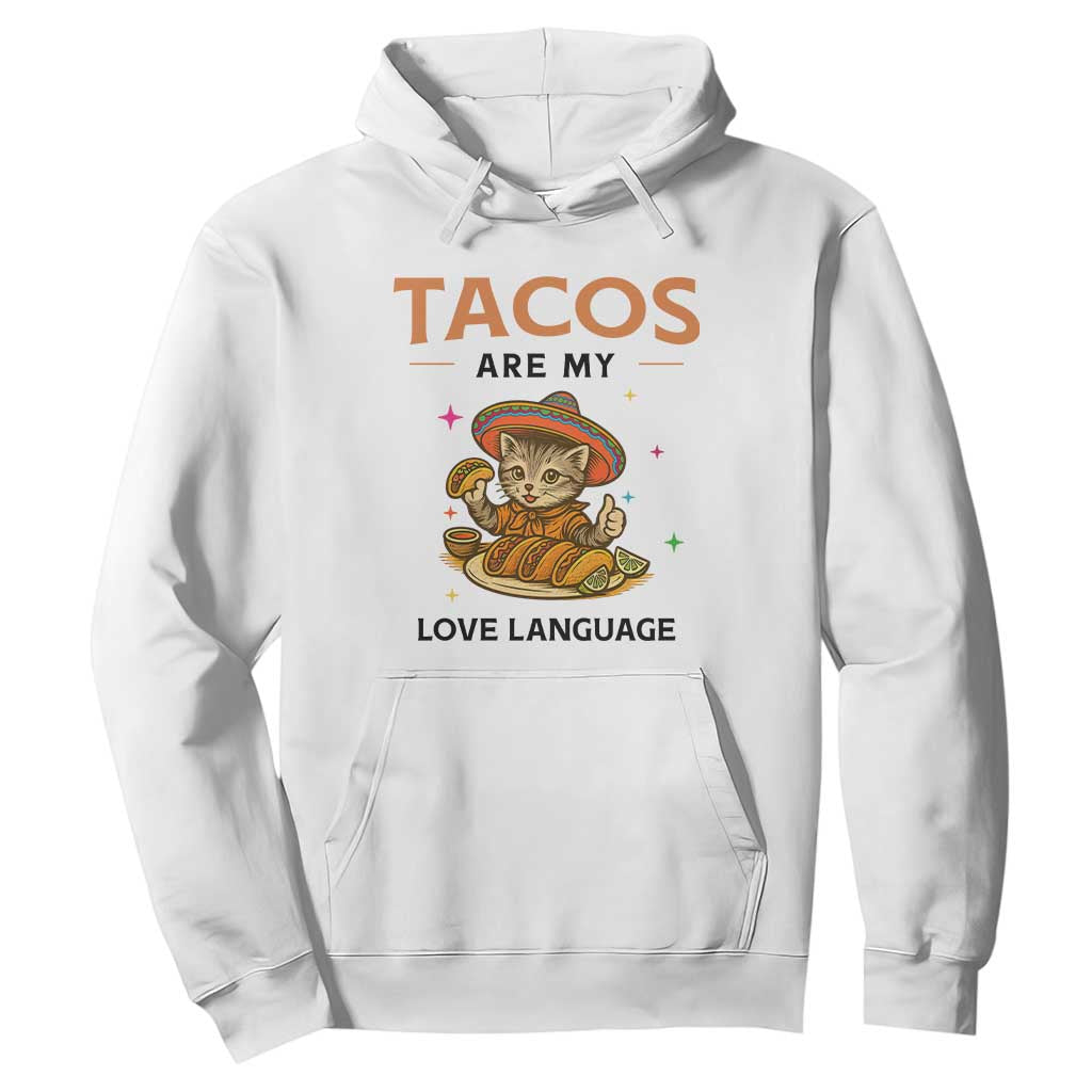 Tacos Are My Love Language Hoodie Funny Cat Eating Taco TS12 White Print Your Wear