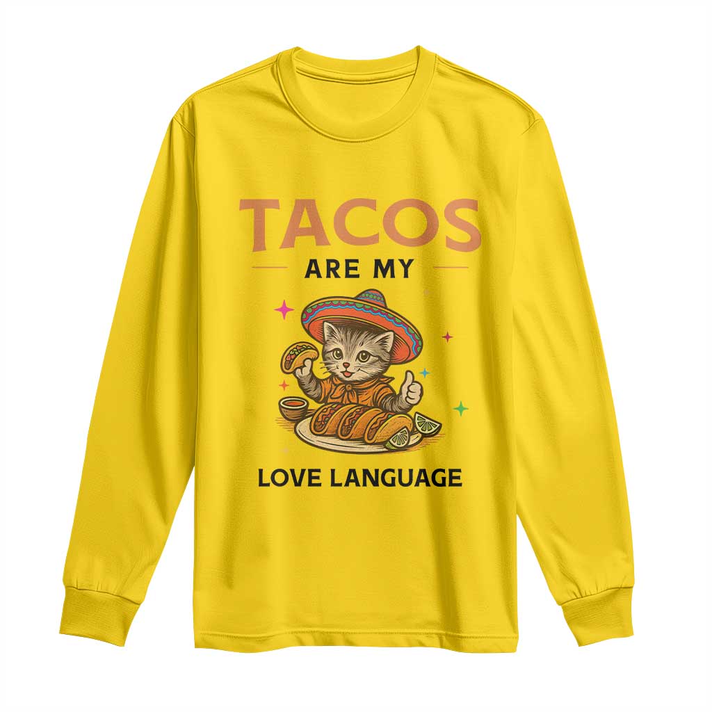 Tacos Are My Love Language Long Sleeve Shirt Funny Cat Eating Taco TS12 Daisy Print Your Wear