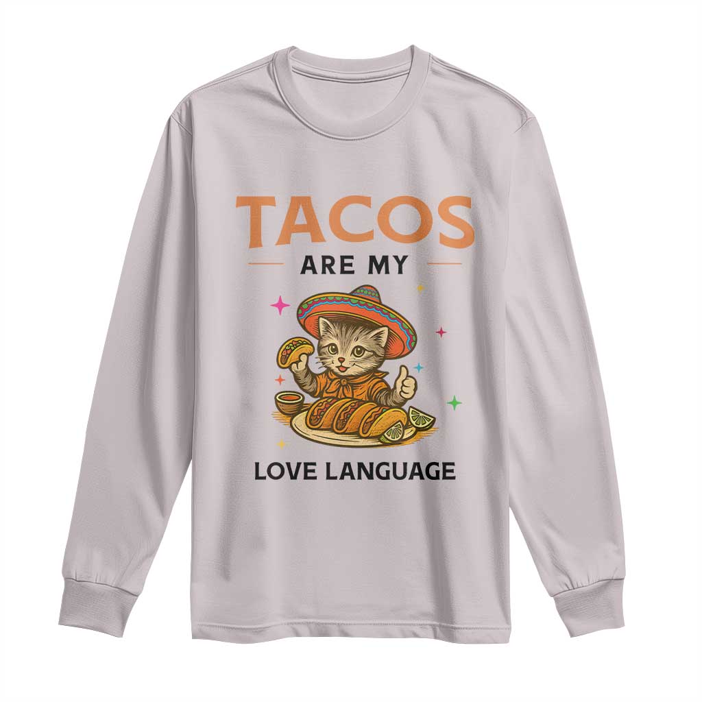 Tacos Are My Love Language Long Sleeve Shirt Funny Cat Eating Taco TS12 Ice Gray Print Your Wear