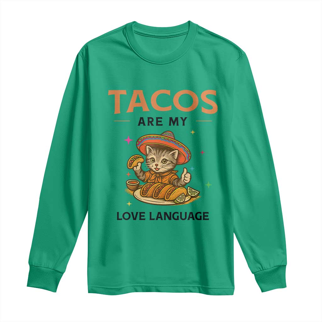 Tacos Are My Love Language Long Sleeve Shirt Funny Cat Eating Taco TS12 Irish Green Print Your Wear
