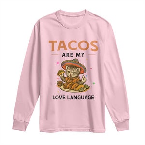Tacos Are My Love Language Long Sleeve Shirt Funny Cat Eating Taco TS12 Light Pink Print Your Wear