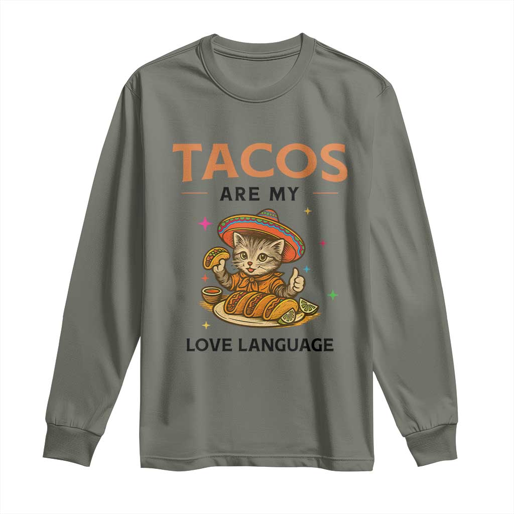 Tacos Are My Love Language Long Sleeve Shirt Funny Cat Eating Taco TS12 Military Green Print Your Wear