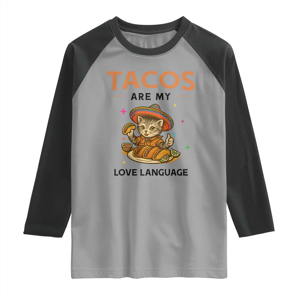 Tacos Are My Love Language Raglan Shirt Funny Cat Eating Taco TS12 Sport Gray Black Print Your Wear