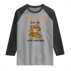 Tacos Are My Love Language Raglan Shirt Funny Cat Eating Taco TS12 Sport Gray Black Print Your Wear