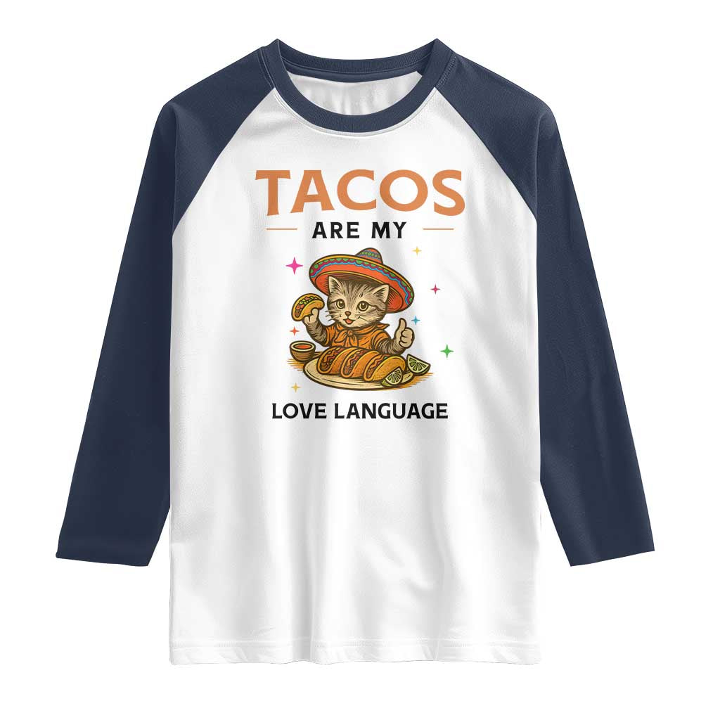 Tacos Are My Love Language Raglan Shirt Funny Cat Eating Taco TS12 White Navy Print Your Wear