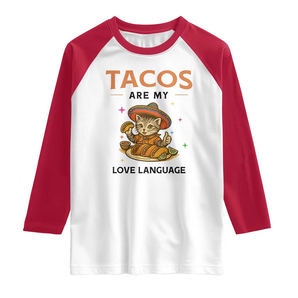 Tacos Are My Love Language Raglan Shirt Funny Cat Eating Taco TS12 White Red Print Your Wear