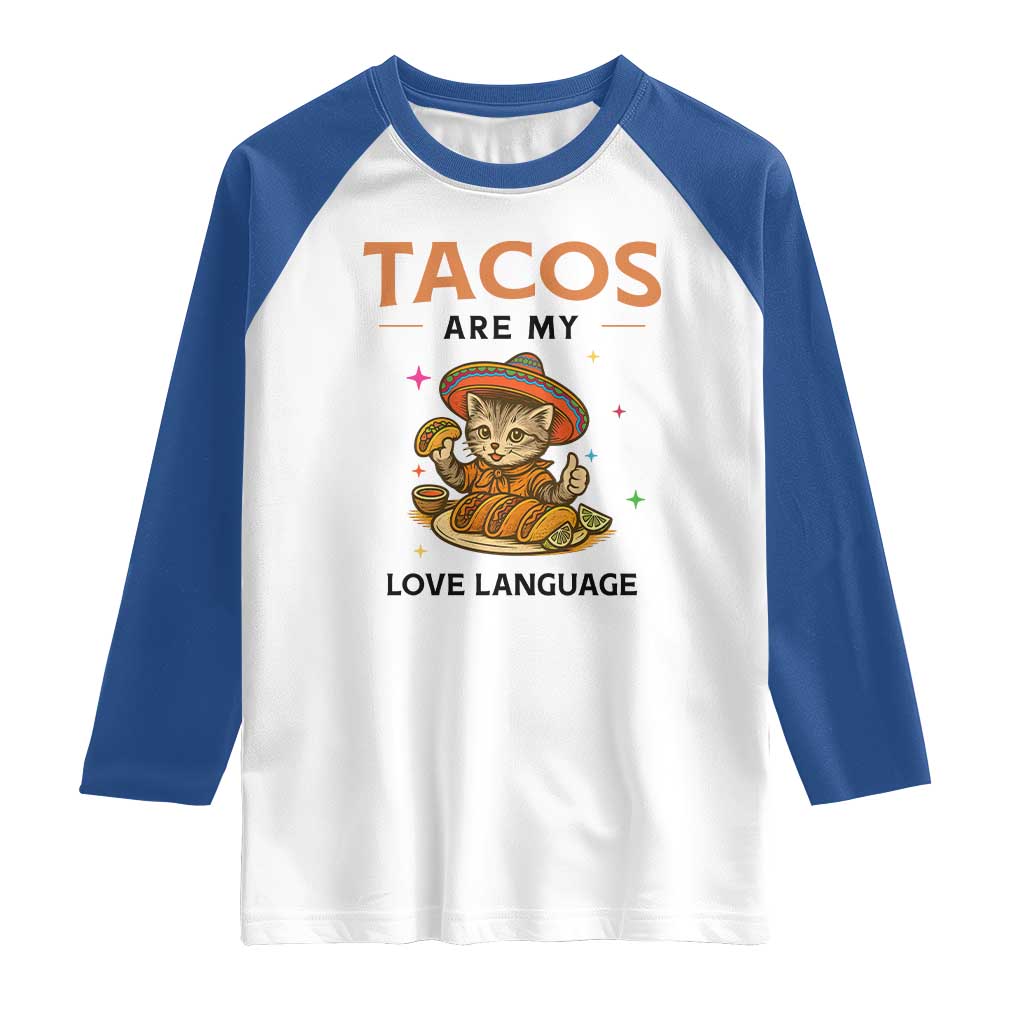Tacos Are My Love Language Raglan Shirt Funny Cat Eating Taco TS12 White Royal Print Your Wear