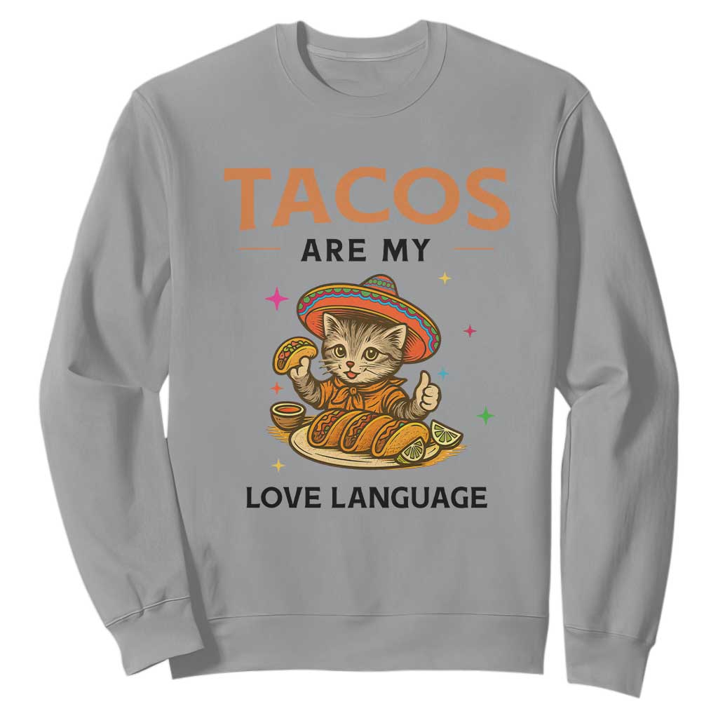 Tacos Are My Love Language Sweatshirt Funny Cat Eating Taco TS12 Sport Gray Print Your Wear