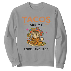 Tacos Are My Love Language Sweatshirt Funny Cat Eating Taco TS12 Sport Gray Print Your Wear