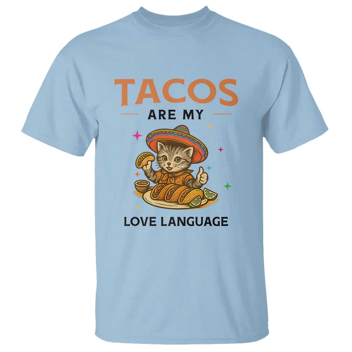 Tacos Are My Love Language T Shirt Funny Cat Eating Taco TS12 Light Blue Print Your Wear