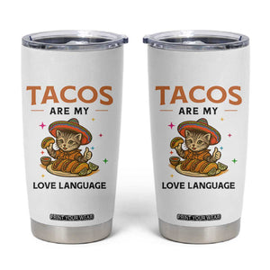 Tacos Are My Love Language Tumbler Cup Funny Cat Eating Taco TS12 White Print Your Wear