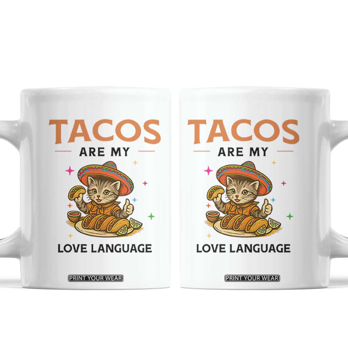 Tacos Are My Love Language Coffee Mug Funny Cat Eating Taco TS12 White Print Your Wear