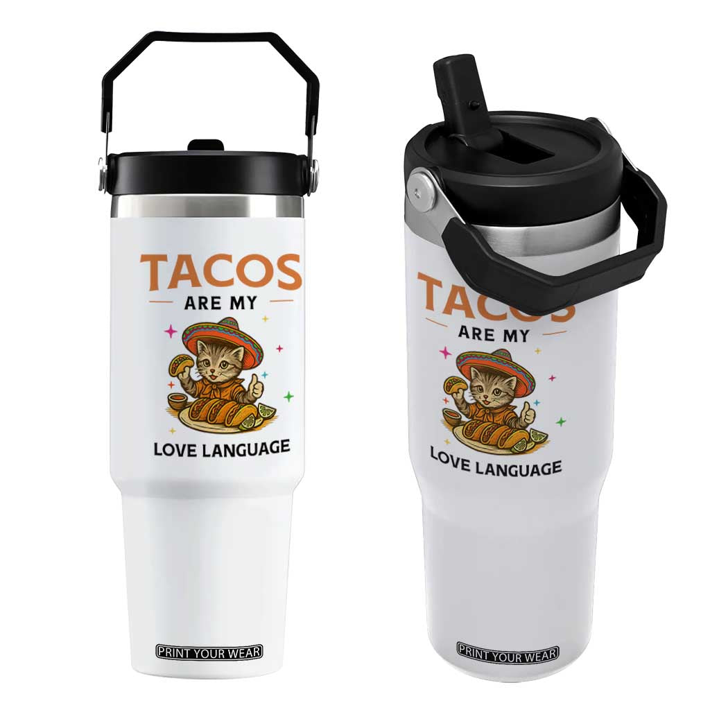 Tacos Are My Love Language Flip Straw Tumbler Funny Cat Eating Taco TS12 One Size: 30 oz White Print Your Wear