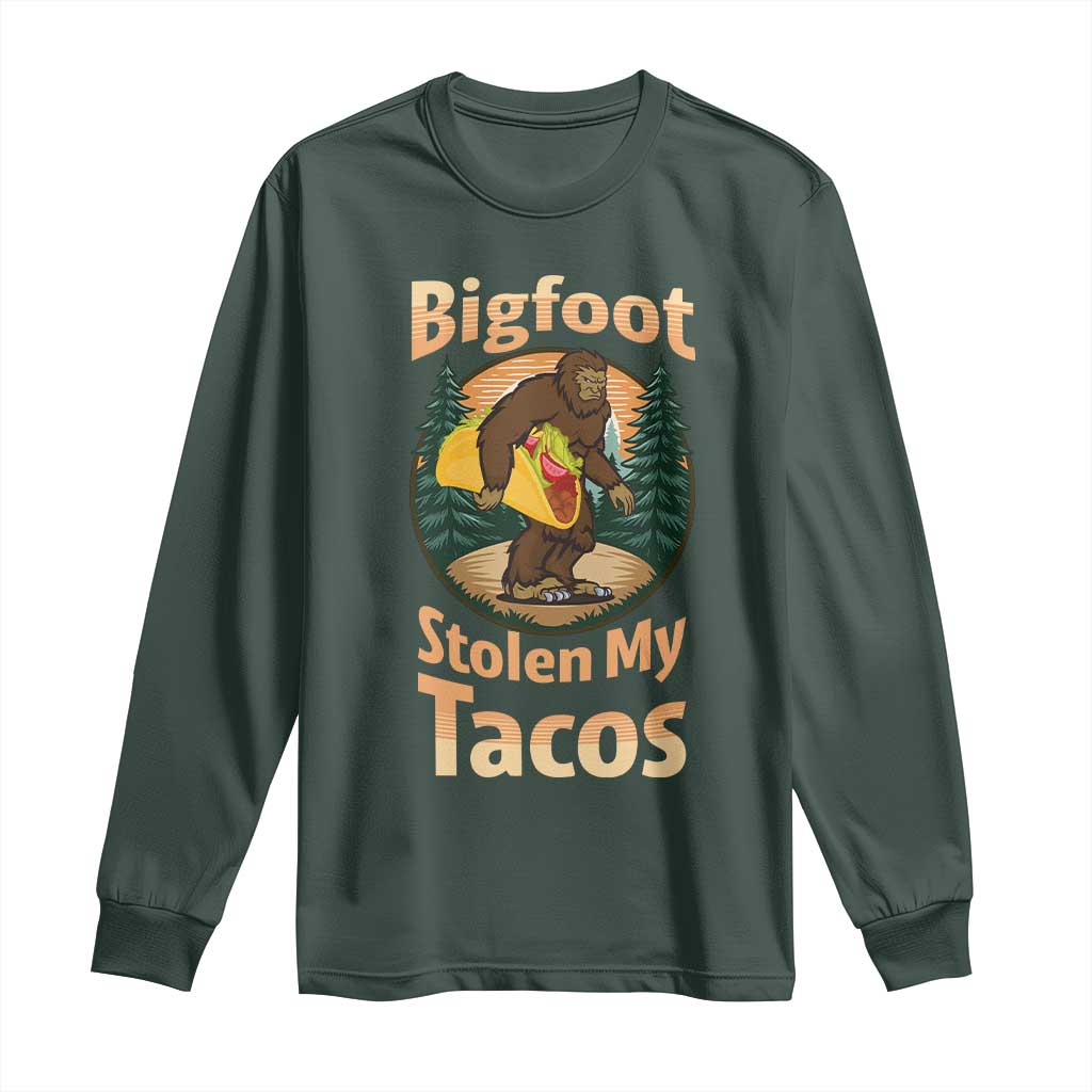 Funny Bigfoot Stole My Tacos Long Sleeve Shirt Sasquatch Taco Lover TS12 Dark Forest Green Print Your Wear