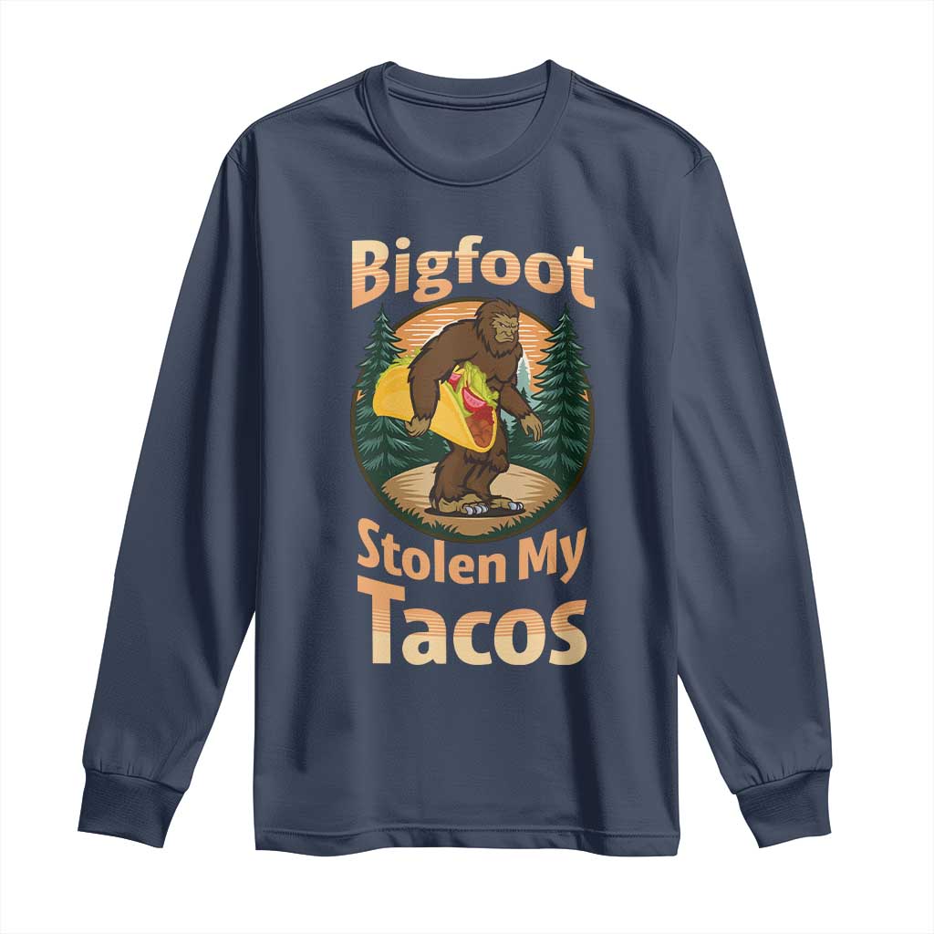 Funny Bigfoot Stole My Tacos Long Sleeve Shirt Sasquatch Taco Lover TS12 Navy Print Your Wear