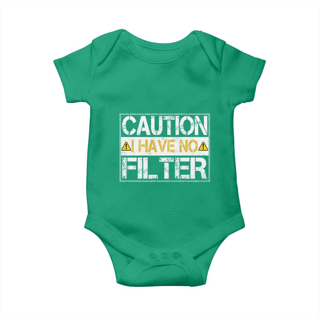 Funny Sarcastic Baby Onesie Caution I Have No Filter TS12 Irish Green Print Your Wear