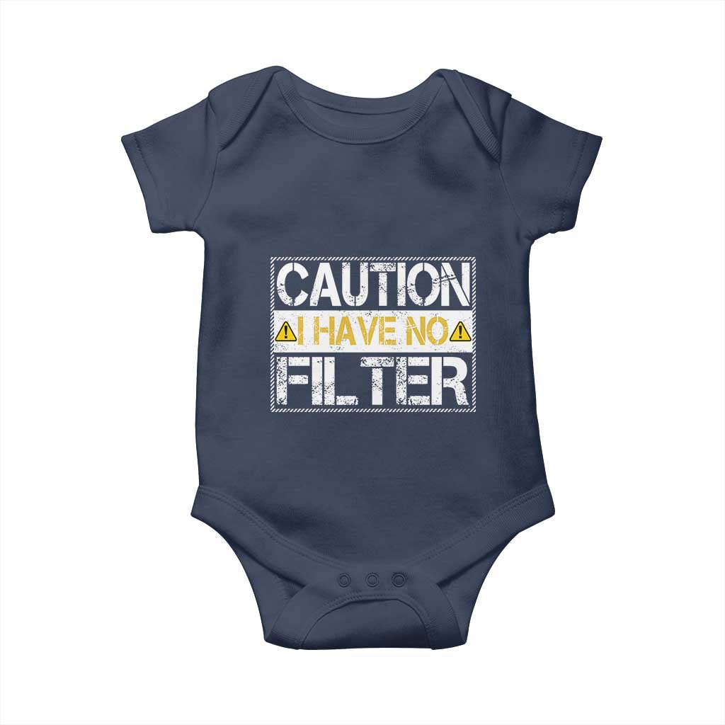 Funny Sarcastic Baby Onesie Caution I Have No Filter TS12 Navy Print Your Wear