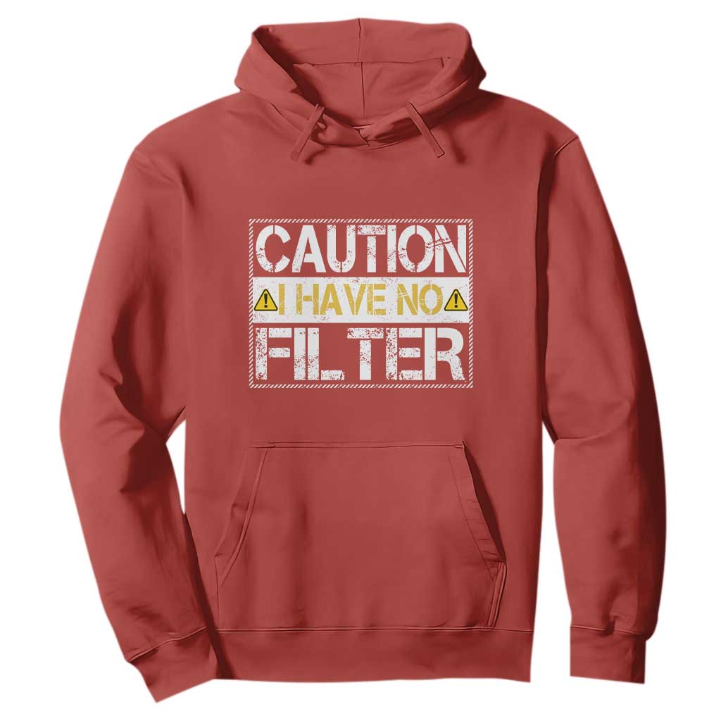 Funny Sarcastic Hoodie Caution I Have No Filter TS12 Red Print Your Wear