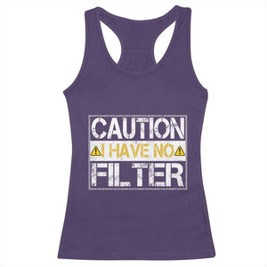 Funny Sarcastic Racerback Tank Top Caution I Have No Filter TS12 Purple Print Your Wear