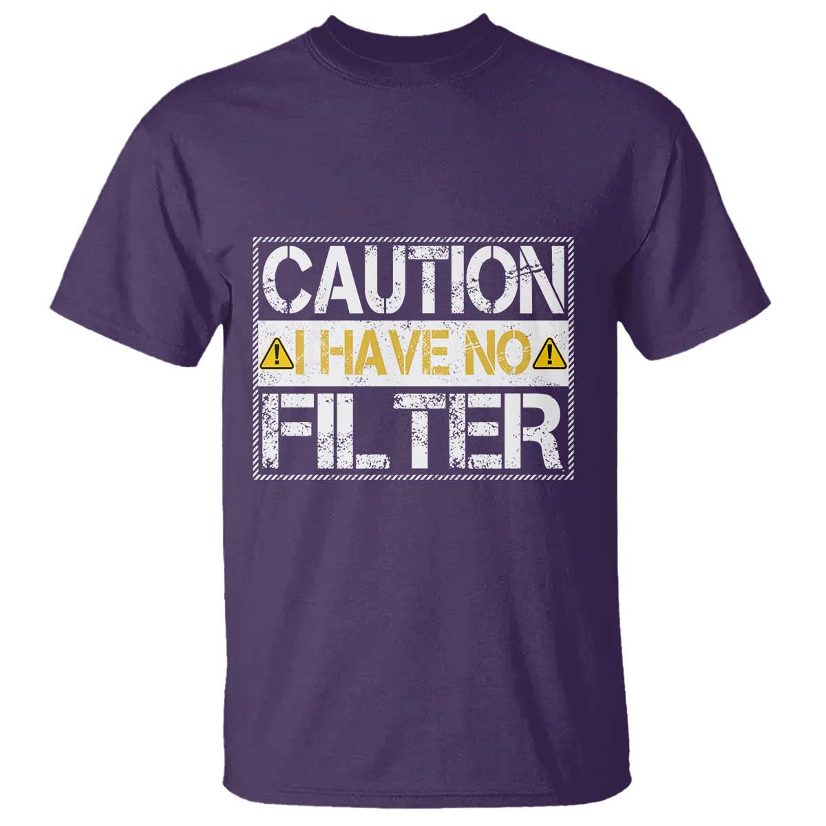 Funny Sarcastic T Shirt Caution I Have No Filter TS12 Purple Print Your Wear