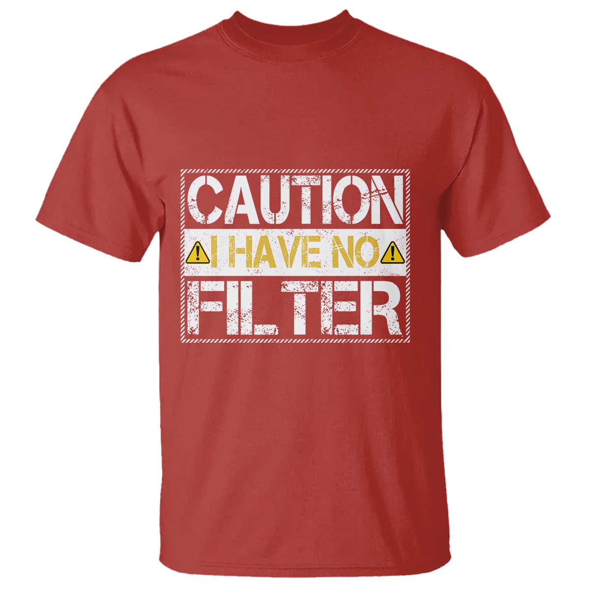 Funny Sarcastic T Shirt Caution I Have No Filter TS12 Red Print Your Wear