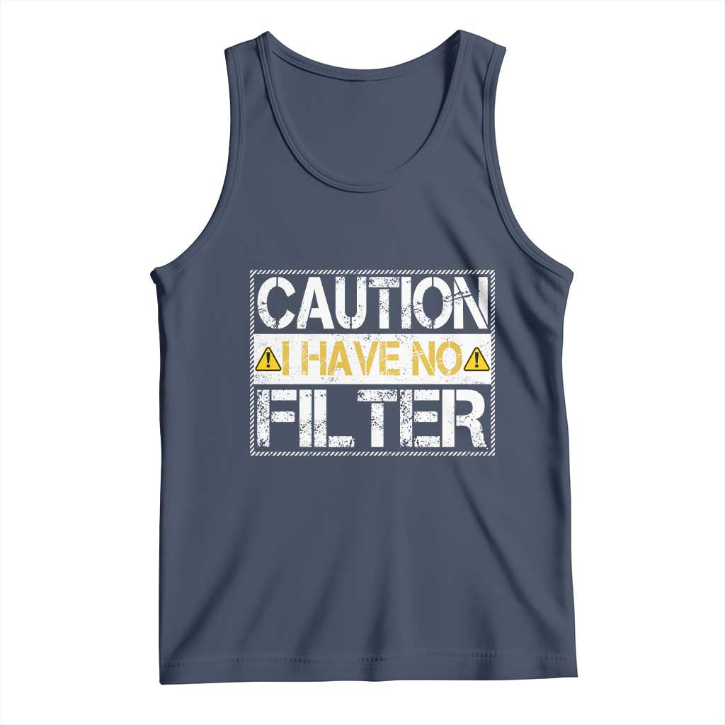 Funny Sarcastic Tank Top Caution I Have No Filter TS12 Navy Print Your Wear
