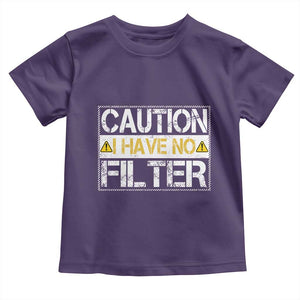 Funny Sarcastic Toddler T Shirt Caution I Have No Filter TS12 Purple Print Your Wear