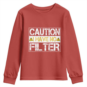 Funny Sarcastic Youth Sweatshirt Caution I Have No Filter TS12 Red Print Your Wear