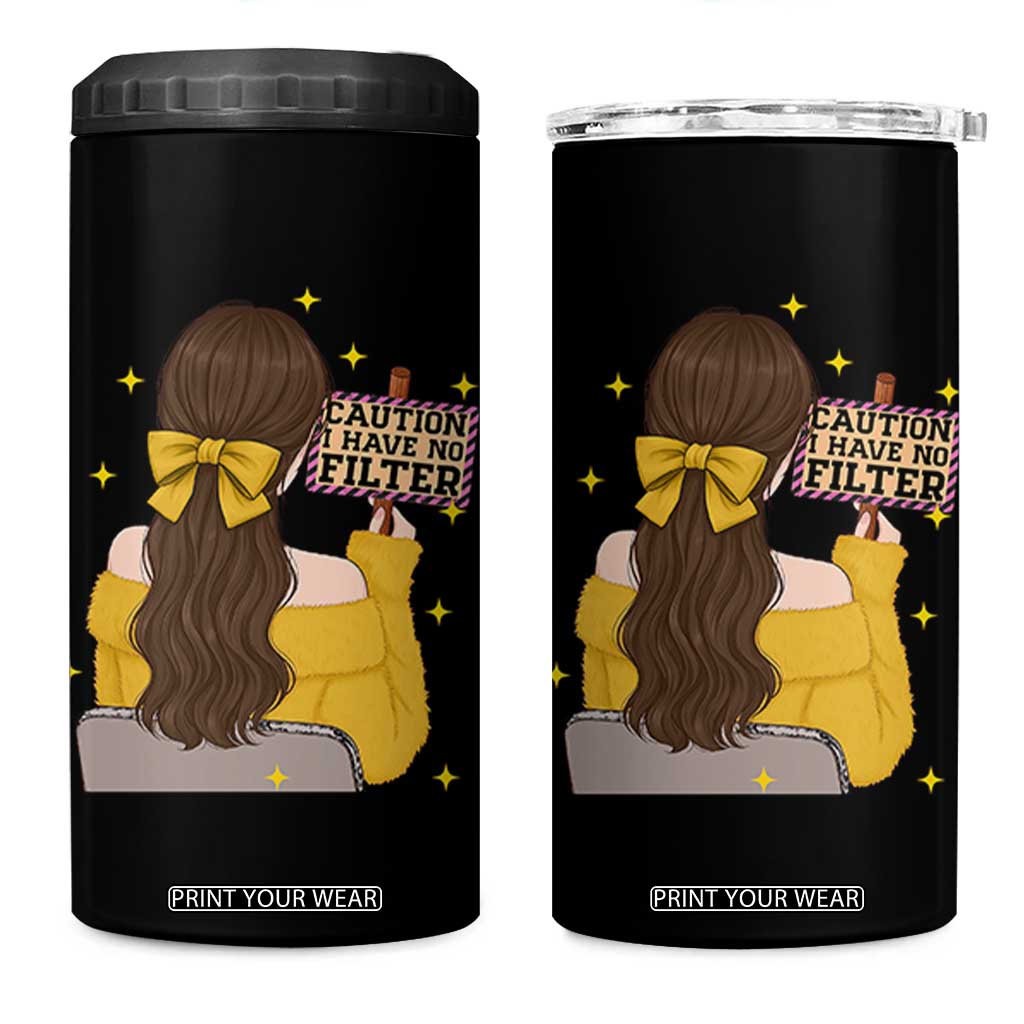Caution I Have No Filter 4 in 1 Can Cooler Tumbler Funny Sarcasm Gift TS12 One Size: 16 oz Black Print Your Wear