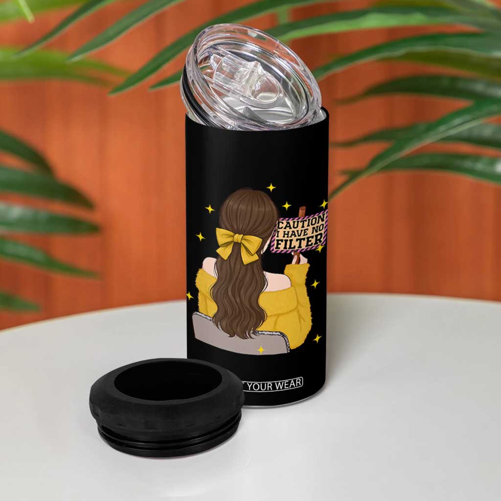 Caution I Have No Filter 4 in 1 Can Cooler Tumbler Funny Sarcasm Gift TS12 Print Your Wear