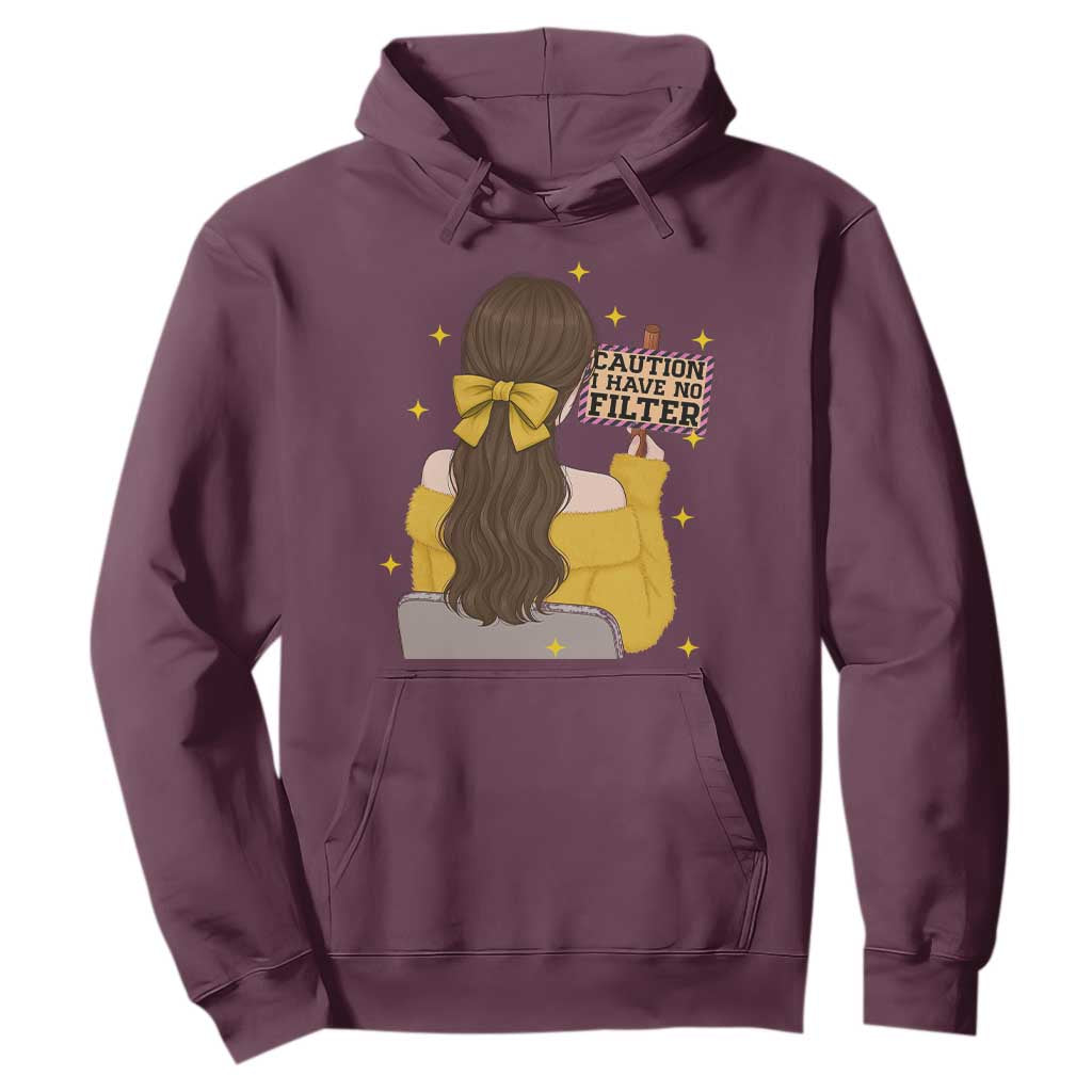 Caution I Have No Filter Hoodie Funny Sarcasm Gift TS12 Maroon Print Your Wear