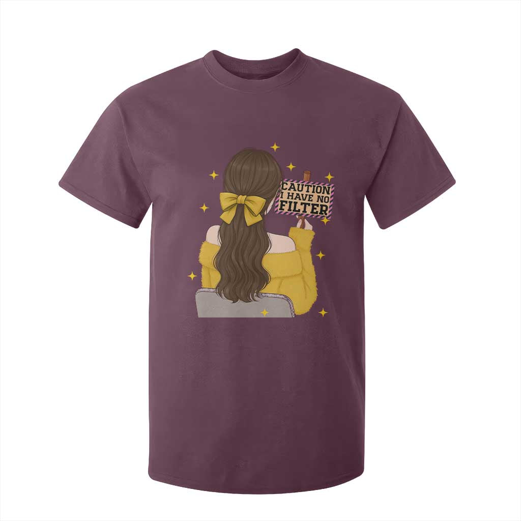 Caution I Have No Filter T Shirt For Kid Funny Sarcasm Gift TS12 Maroon Print Your Wear