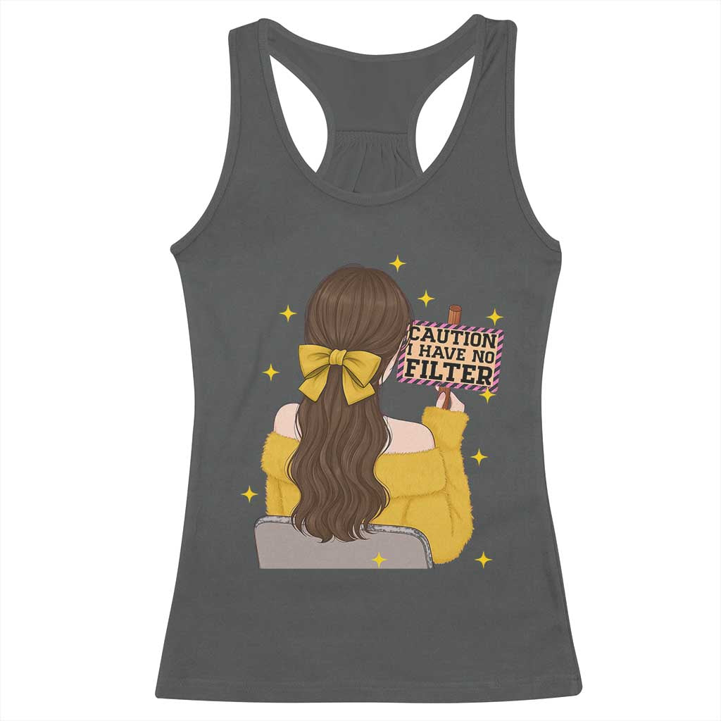 Caution I Have No Filter Racerback Tank Top Funny Sarcasm Gift TS12 Dark Heather Print Your Wear