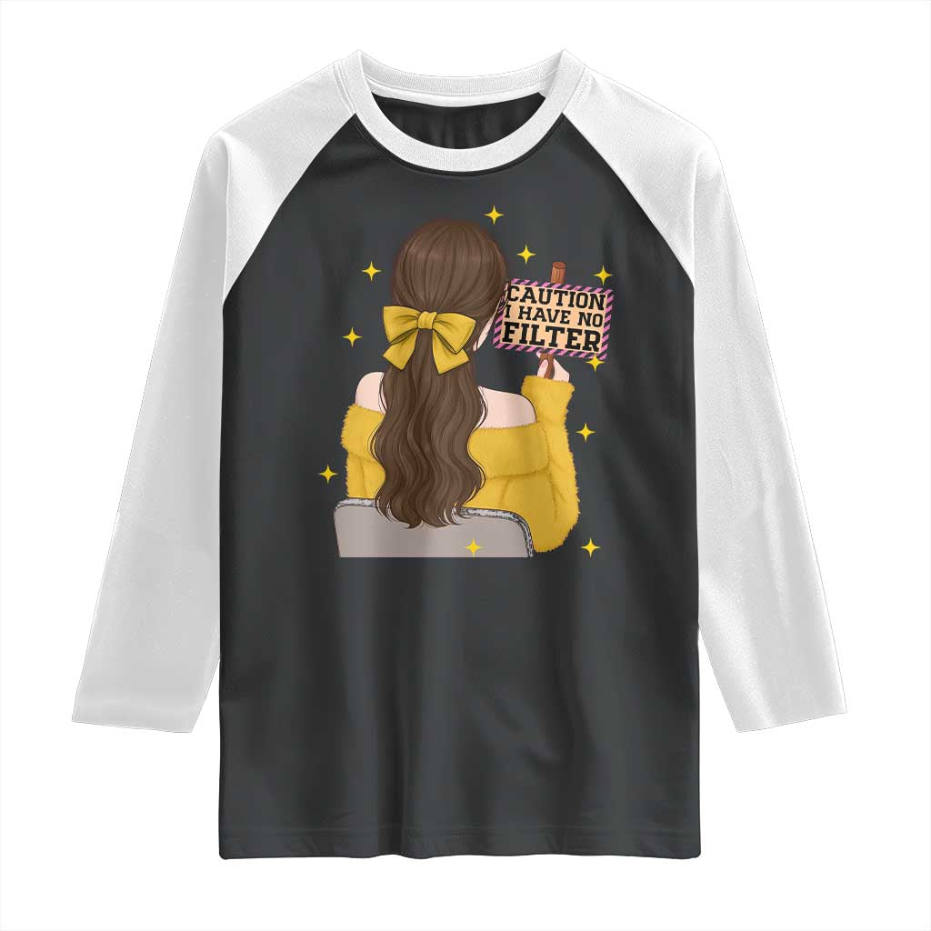 Caution I Have No Filter Raglan Shirt Funny Sarcasm Gift TS12 Black White Print Your Wear