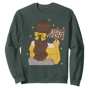 Caution I Have No Filter Sweatshirt Funny Sarcasm Gift TS12 Dark Forest Green Print Your Wear