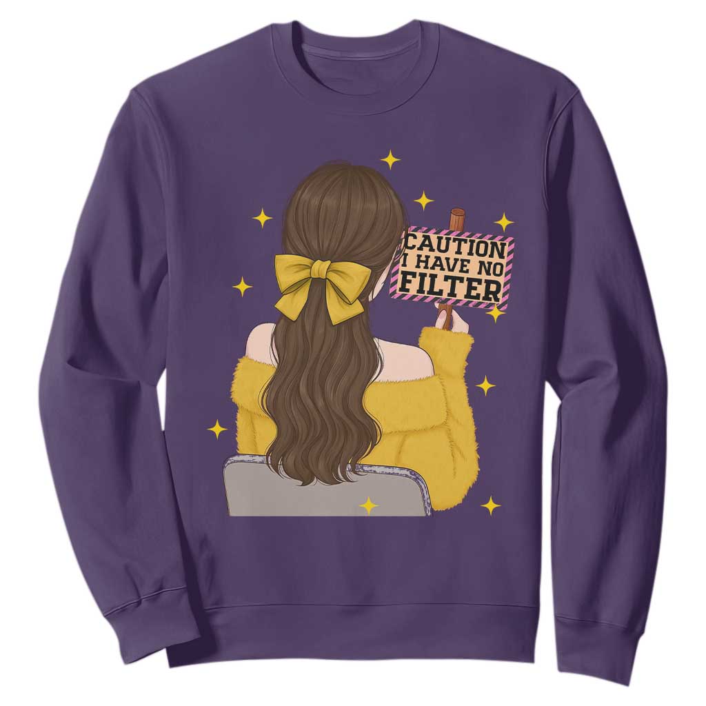 Caution I Have No Filter Sweatshirt Funny Sarcasm Gift TS12 Purple Print Your Wear