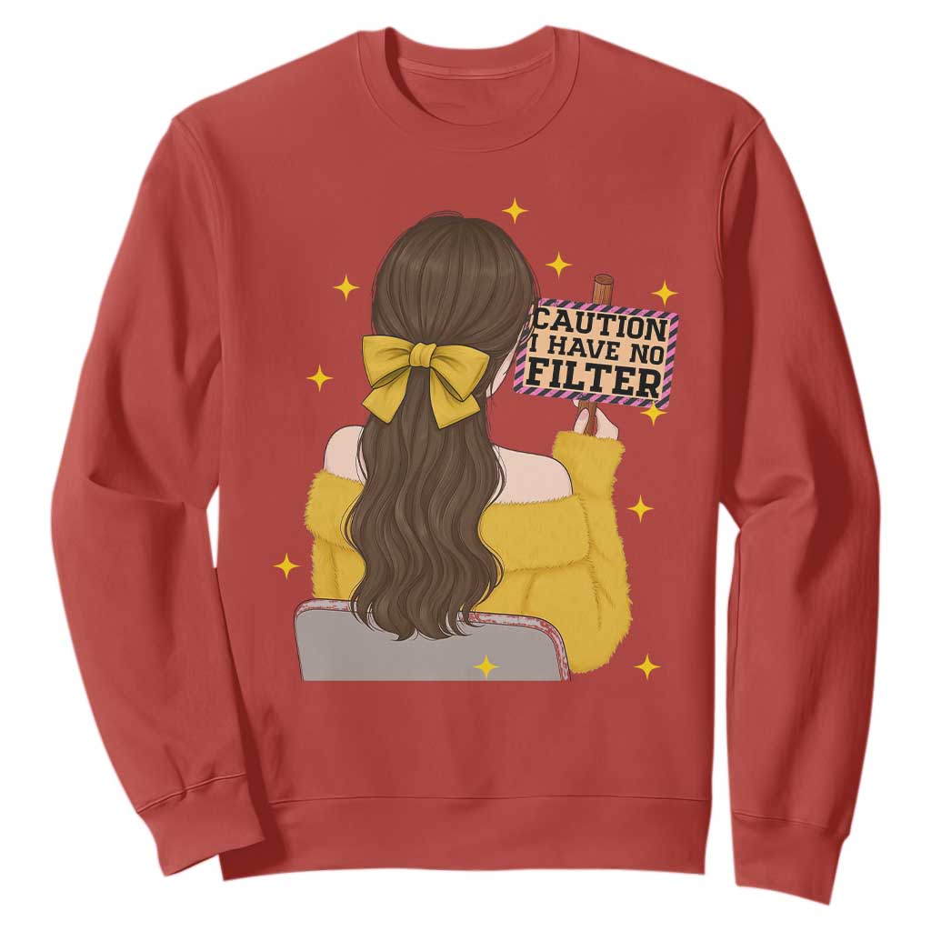 Caution I Have No Filter Sweatshirt Funny Sarcasm Gift TS12 Red Print Your Wear