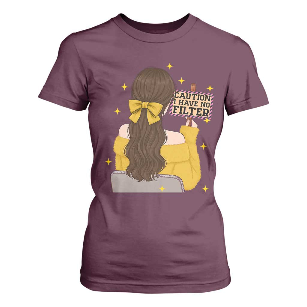 Caution I Have No Filter T Shirt For Women Funny Sarcasm Gift TS12 Maroon Print Your Wear