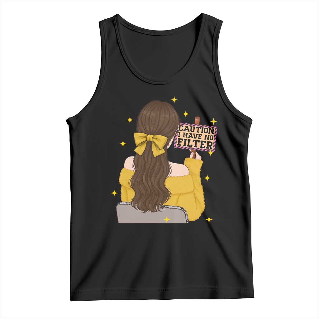 Caution I Have No Filter Tank Top Funny Sarcasm Gift TS12 Black Print Your Wear