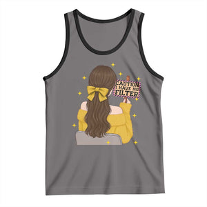 Caution I Have No Filter Tank Top Funny Sarcasm Gift TS12 Deep Heather Black Print Your Wear
