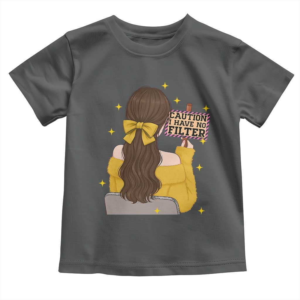 Caution I Have No Filter Toddler T Shirt Funny Sarcasm Gift TS12 Dark Heather Print Your Wear