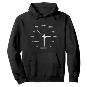 Sarcastic Work Humor Hoodie I Do Not Have The Time Or The Crayons TS12 Black Print Your Wear